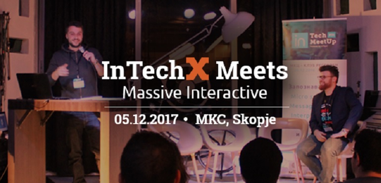 InTech X Meets Massive Interactive на 5-ти декември во МКЦ, Скопје